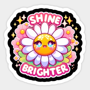 SHINE BRIGHTER - KAWAII FLOWERS INSPIRATIONAL QUOTES Sticker